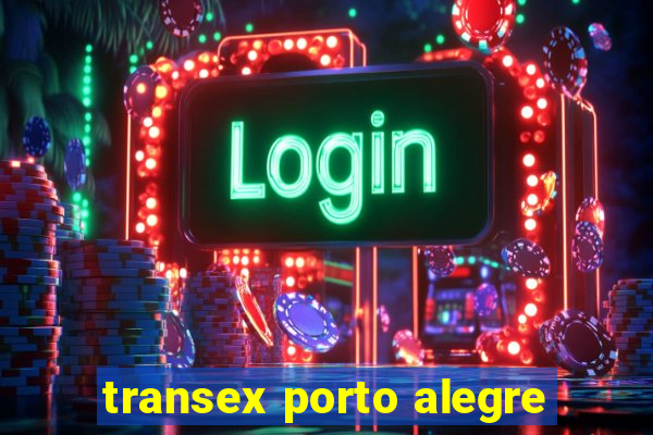 transex porto alegre